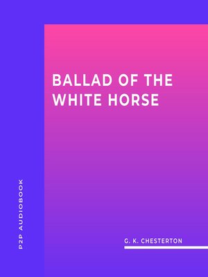 cover image of Ballad of the White Horse (Unabridged)